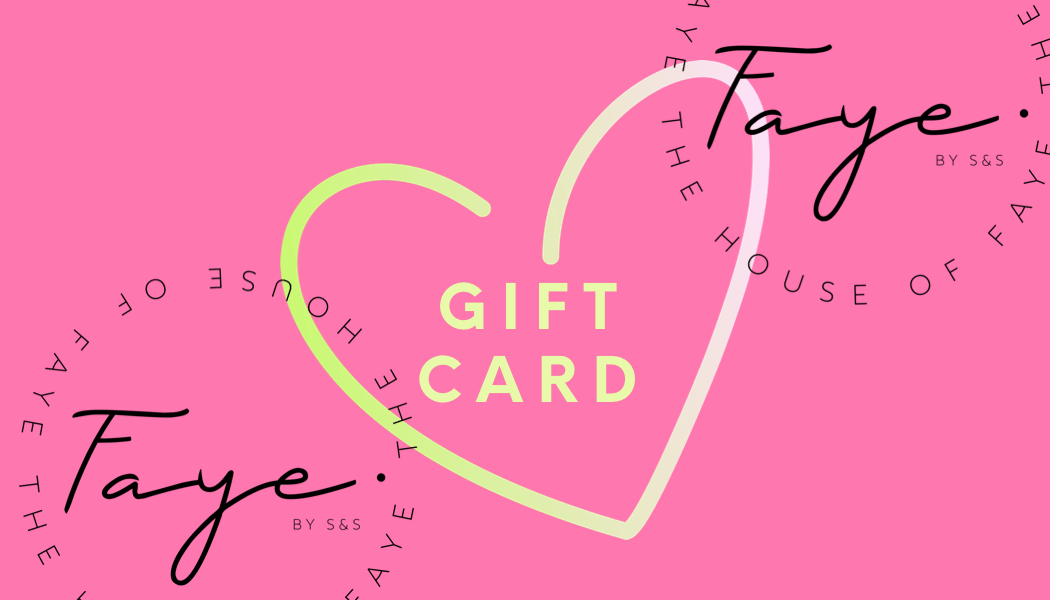 Faye eGift Card - HOUSE OF FAYE